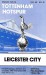 Tottenham Hotspur v Leicester City