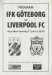 Gothenburg v Liverpool